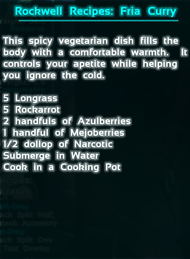 The recipe for Fira Curry is 5 Longrass, 5 Rockarrot, 20 Azulberry, 10 Mejoberry, and 2 Narcotic. It is prepared in the Cooking Pot.